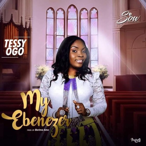 Tessy Ogo - My Ebenezer